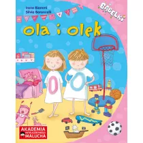 Ola i Olek. Opowiadanie dla 4-6 latkw z poradami psychologa. Bbelki. Akademia Inteligentnego Malucha