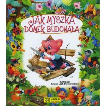 Bajki bajeczki. Jak myszka domek budowa�a