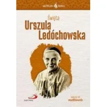 Skuteczni �wi�ci - �wi�ta Urszula Led�chowska