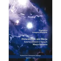 Dziwniejsze ni� fikcja. Rola wyobra�ni w filmach..