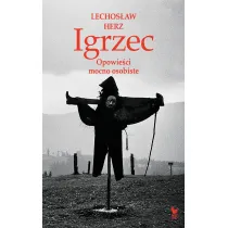 Igrzec. Opowie�ci mocno osobiste