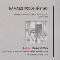 Na nasze podobie�stwo. Droga krzy�owa medytowana..