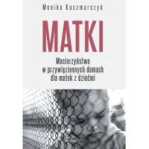 Matki Macierzy�stwo w przywi�ziennych domach dla matek z dzie�mi