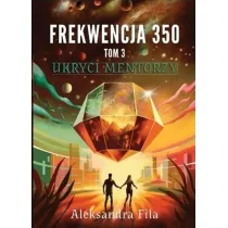 Ukryci mentorzy. Frekwencja 350. Tom 3