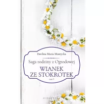 Wianek ze stokrotek. Saga rodziny z Ogrodowej. Tom 5