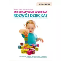 Jak kreatywnie wspiera rozwj dziecka?