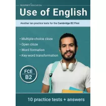 Use of English. Another ten practice tests for the Cambridge B2 First