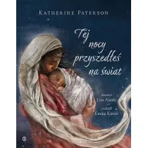 Tej nocy przyszed�e� na �wiat