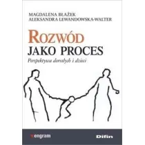 Rozw�d jako proces. Perspektywa doros�ych i dzieci