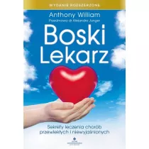Boski lekarz. Sekrety leczenia chorb przewlekych i niewyjanionych. Wydanie rozszerzone