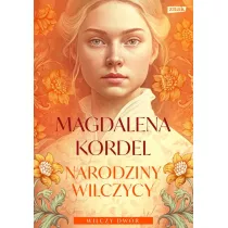 Narodziny wilczycy. Wilczy dwr. Tom 2. Wielkie Litery