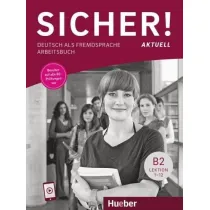 Sicher! Aktuell B2. Arbeitsbuch + nagrania online