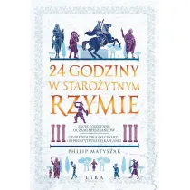 24 godziny w staro�ytnym Rzymie
