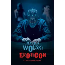 Eroticon. Cas pozaprzesz�y