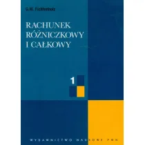 Rachunek r�zniczkowy i ca�kowy T.1