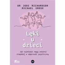 Lki u dzieci. Jak najmodsi mog zmieni niepokj w odporno psychiczn