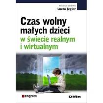 Czas wolny ma�ych dzieci w �wiecie realnym i wirtualnym