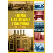 ��dzka elektrownia i gazownia do 1939 roku