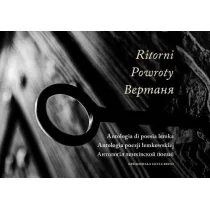 Ritorni Powroty Antologia poezji �emkowskiej