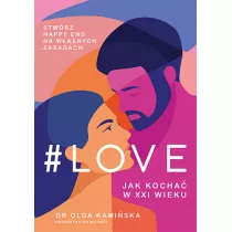 #Love. Jak kocha w XXI wieku