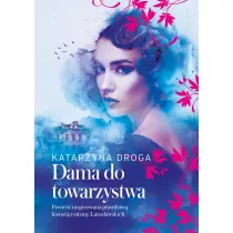 Dama do towarzystwa. Saga drozdowska. Tom 1