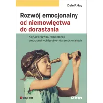 Rozw�j emocjonalny od niemowl�ctwa do dorastania. Kierunki rozwoju kompetencji emocjonalnych i problem�w emocjonalnych