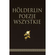 Holderlin. Poezje wszystkie