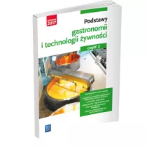 Podstawy gastronomii i technologii ywnoci. Cz 2