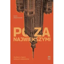 Poza najwi�kszymi. Studium o by�ych stolicach wojew�dztw
