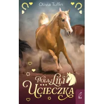 Ucieczka. Pola i Lili. Tom 1