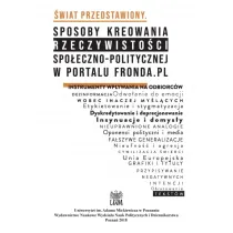 �wiat przedstawiony. Sposoby kreowania rzeczywisto�ci spo�eczno-politycznej w portalu Fronda.pl