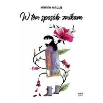 W ten spos�b znikam