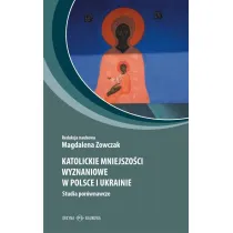 Katolickie mniejszo�ci wyznaniowe w Polsce i Ukrainie