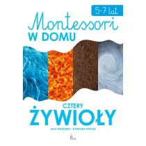 Montessori w domu. Cztery ywioy