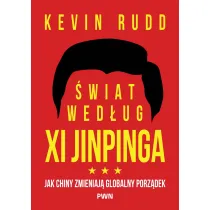 �wiat wed�ug Xi Jinpinga. Jak Chiny zmieniaj� globalny porz�dek