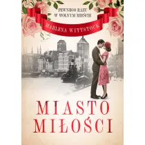 Miasto mi�o�ci. Pewnego razu w Wolnym Mie�cie. Tom 1