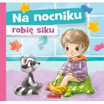 Na nocniku robi siku