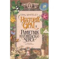 Historia Opal. Pami�tnik rozumiej�cego serca
