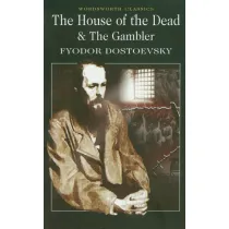 The House of the Dead / The Gambler. Wordsworth Classics wer. angielska