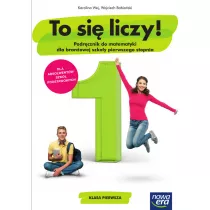 To si liczy! Podrcznik do matematyki ze zbiorem zada dla klasy 1 branowej szkoy I stopnia