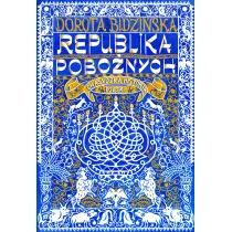 Republika pobo�nych. Chasydzka historia Polski