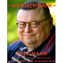 RockMann, czyli jak nie zosta�em saksofonist�