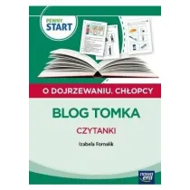 PEWNY START. O DOJRZEWANIU. CH�OPCY Blog Tomka. Czytanki