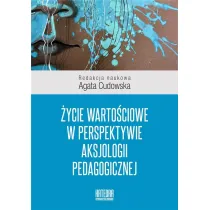 �ycie warto�ciowe w perspektywie aksjologii pedagogicznej