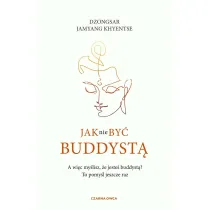 Jak nie by� buddyst�