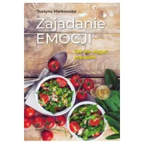 Zajadanie emocji. Jak nie ulega� pokusom