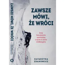 Zawsze m�wi, �e wr�ci