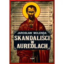 Skandali�ci w aureolach