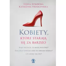 Kobiety, ktre staraj si za bardzo