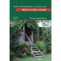 Mi�dzy p�otem a stawem